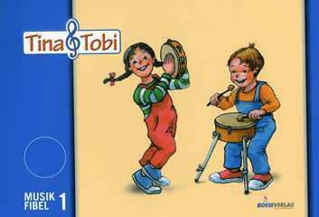 Tina + Tobi Musikfibel 1