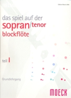 Das Spiel auf der Sopranblockflöte 1